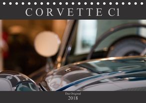 Corvette C1 – Das Original (Tischkalender 2018 DIN A5 quer) von Schürholz,  Peter