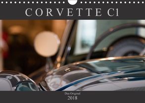 Corvette C1 – Das Original (Wandkalender 2018 DIN A4 quer) von Schürholz,  Peter