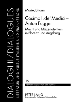 Cosimo I. de’ Medici – Anton Fugger von Steinweg,  Marie Nicoline