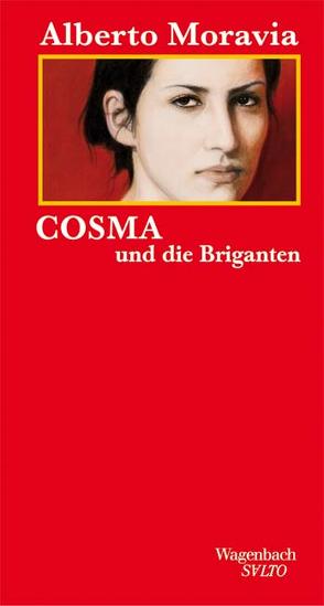 Cosma und die Briganten von Moravia,  Alberto, Schneider,  Marianne