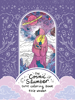 Cosmic Slumber Tarot Coloring Book von Walden,  Tillie