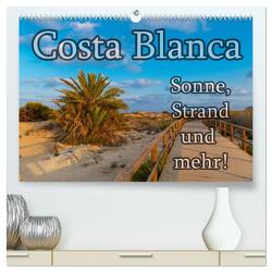 Costa Blanca – Sonne, Strand und mehr (hochwertiger Premium Wandkalender 2024 DIN A2 quer), Kunstdruck in Hochglanz von Sobottka,  Joerg