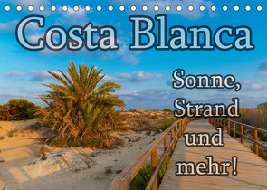 Costa Blanca – Sonne, Strand und mehr (Tischkalender 2022 DIN A5 quer) von Sobottka,  Joerg