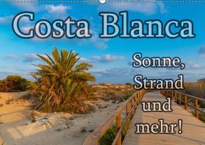 Costa Blanca – Sonne, Strand und mehr (Wandkalender 2019 DIN A2 quer) von Sobottka,  Joerg