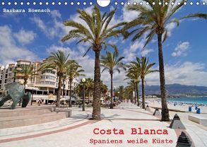 Costa Blanca – Spaniens weiße Küste (Wandkalender 2019 DIN A4 quer) von Boensch,  Barbara