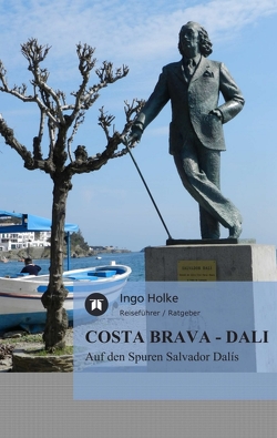 COSTA BRAVA – DALI von Holke,  Ingo