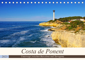 Costa de Ponent – Unterwegs zwischen Barcelona und Tarragona (Tischkalender 2023 DIN A5 quer) von LianeM