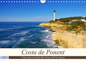 Costa de Ponent – Unterwegs zwischen Barcelona und Tarragona (Wandkalender 2023 DIN A4 quer) von LianeM