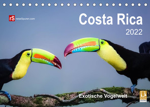 Costa Rica 2022 Exotische Vogelwelt (Tischkalender 2022 DIN A5 quer) von Bergwitz,  Uwe