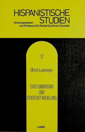 Costumbrismo und Stadtentwicklung von Laumeyer,  Ulrich