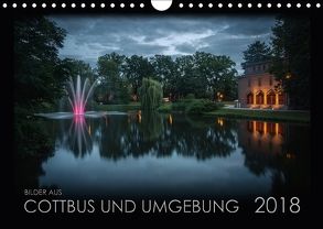 Cottbus und Umgebung – 2018 (Wandkalender 2018 DIN A4 quer) von Renz,  Marlon