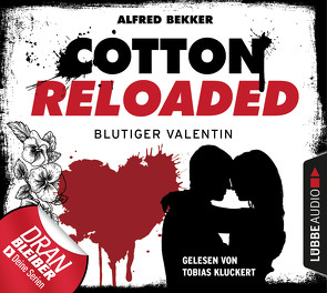 Cotton Reloaded: Blutiger Valentin von Bekker,  Alfred, Kluckert,  Tobias