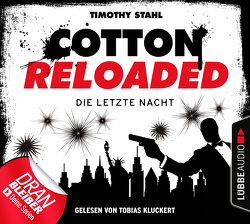 Cotton Reloaded: Die letzte Nacht von Kluckert,  Tobias, Stahl,  Timothy