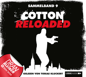 Cotton Reloaded – Sammelband 09 von Benvenuti,  Jürgen, Budinger,  Linda, Kluckert,  Tobias, Mennigen,  Peter
