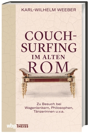 Couchsurfing im alten Rom von Weeber,  Karl-Wilhelm