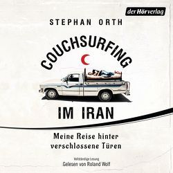 Couchsurfing im Iran von Orth,  Stephan, Wolf,  Roland