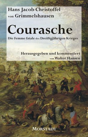 Courasche von Grimmelshausen,  Hans Jacob Christoffel, Hansen,  Walter