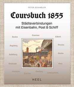 Coursbuch 1855 von Schindler,  Peter