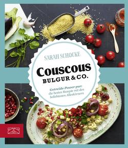 Couscous, Bulgur & Co von Schocke,  Sarah