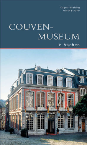 Couven-Museum Aachen von Preißing,  Dagmar, Schäfer,  Ulrich