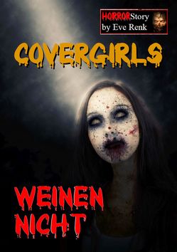 Covergirls weinen nicht von Renk,  Eve