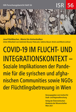 COVID-19 im Flucht- und Integrationskontext von Kohlbacher,  Josef, Six-Hohenbalken,  Maria