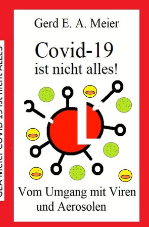 Covid-19 ist nicht alles von Meier,  Gerd
