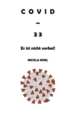 Covid – 33 von Noel,  Nicola