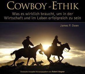 Cowboy-Ethik von Owen,  James P., Wagner,  Robert
