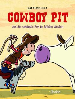 Cowboy Pit von Hula,  Kai Aline, Ullmann,  Angelika