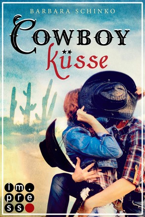 Cowboyküsse (Kiss of your Dreams) von Schinko,  Barbara