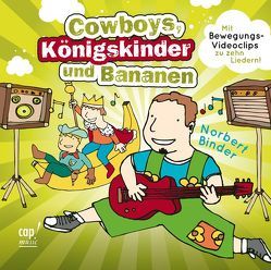 Cowboys, Königskinder und Bananen (CD) von Binder,  Norbert