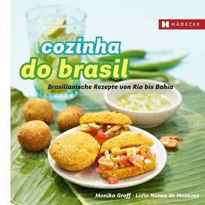 Cozinha do Brasil von Graff,  Monika, Nunez de Menezes,  Lidia