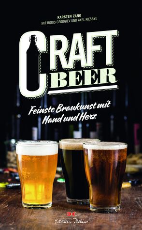 Craft Beer von Georgiev,  Boris, Kiesbye,  Axel, Zang,  Karsten