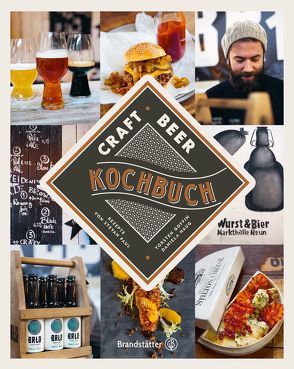 Craft Beer Kochbuch von Goffin,  Torsten, Haug,  Daniela, Paul,  Stevan