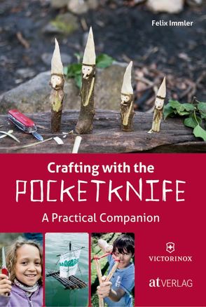 Crafting with the Pocketknife von Immler,  Felix, Neuenschwander,  Claudia, Watson,  Frauke