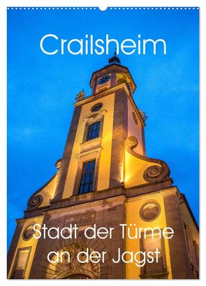 Crailsheim – Stadt der Türme an der Jagst (Wandkalender 2024 DIN A2 hoch), CALVENDO Monatskalender von Sigwarth,  Karin