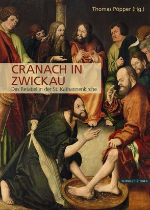 Cranach in Zwickau von Pöpper,  Thomas