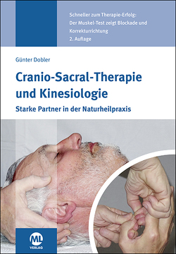 Cranio-Sacral-Therapie und Kinesiologie von Dobler,  Günter