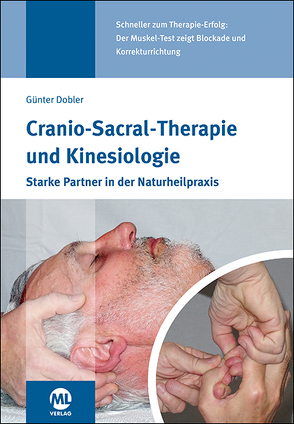 Cranio-Sacral-Therapie und Kinesiologie von Dobler,  Günter