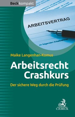 Arbeitsrecht Crashkurs von Langenhan-Komus,  Maike
