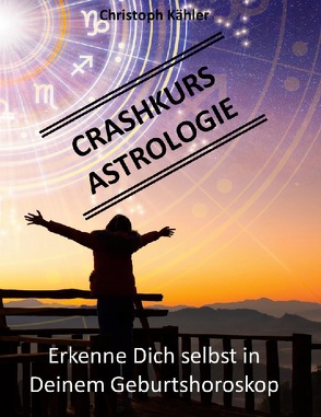 Crashkurs Astrologie von Kähler,  Christoph