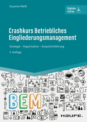 Crashkurs Betriebliches Eingliederungsmanagement von Weiss,  Susanne