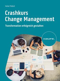Crashkurs Change Management von Pröbstl,  Heike