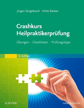 Crashkurs Heilpraktikerprüfung von Bastian,  Ulrike, Sengebusch,  Jürgen