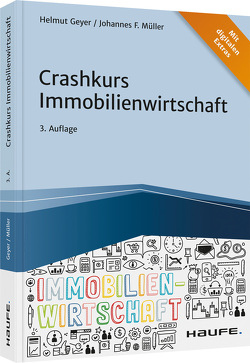 Crashkurs Immobilienwirtschaft von Geyer,  Helmut, Müller,  Johannes F.