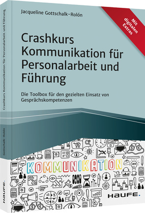 Crashkurs Kommunikation für Personalarbeit und Führung von Gottschalk-Rolón,  Jacqueline