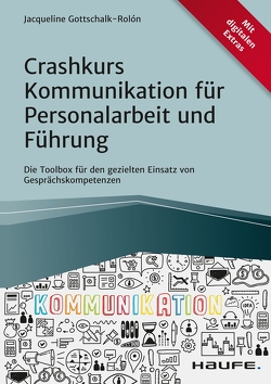 Crashkurs Kommunikation für Personalarbeit und Führung von Gottschalk-Rolón,  Jacqueline