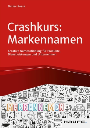 Crashkurs Markennamen von Rossa,  Detlev