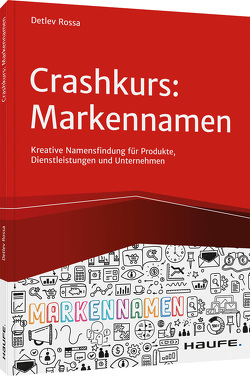 Crashkurs Markennamen von Rossa,  Detlev